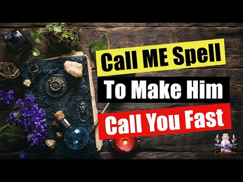 Spell to get someone to call you