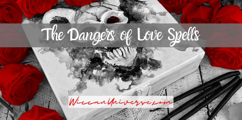 Dangers of love spells