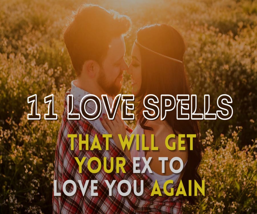 11 Love Spells That Will Get Your Ex To Love You Again